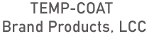TEMP-COAT Brand Products, LCC